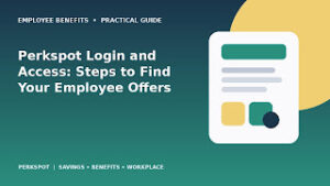 Perkspot Login and Access: Steps to Find Your Employee Offers